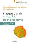 Pratiques du soin et maladies chroniques graves Pratiques du soin et maladies chroniques graves