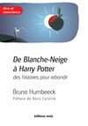 De Blanche-Neige à Harry Potter, des histoires pour rebondir De Blanche-Neige à Harry Potter, des histoires pour rebondir