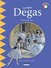 Le petit Degas Le petit Degas